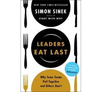Simon Sinek Leaders Eat Last (Copertina rigida)