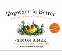 Simon Sinek Together Is Better (Copertina rigida)
