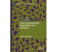 Simon Sneddon Food, Environmental Degradation and Injustices (Copertina rigida)