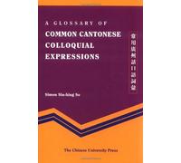 Simon So A Glossary of Common Cantonese Colloquial Expressions (Tascabile)