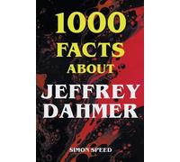 Simon Speed 1000 Facts About Jeffrey Dahmer (Tascabile)