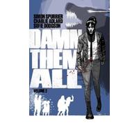 Simon Spurrier Damn Them All Vol. 2 (Tascabile)