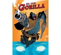 Simon Spurrier Six-Gun Gorilla (Tascabile)