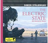 Simon Stålenhag Stefan P The Electric State: Ein illustriert (Copertina rigida)