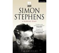 Simon Stephens: A Working Diary