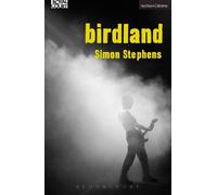 Simon Stephens Birdland (Tascabile) Modern Plays