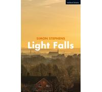Simon Stephens Light Falls (Tascabile) Modern Plays