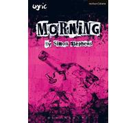 Simon Stephens Morning (Tascabile) Modern Plays