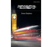 Simon Stephens Pornography (Tascabile) Modern Plays