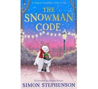 The Snowman Code: New for 2024, a heartwarming, illustrated winter story of friendship