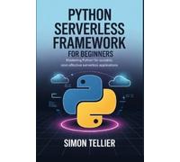 Simon Tellier Python Serverless Framework for Beginners (Tascabile)