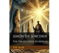 Simon the Sorcerer: The Druid's Path to Merlin