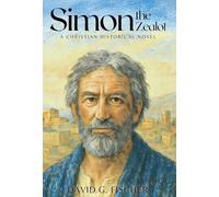 Simon the Zealot: A Christian Historical Novel