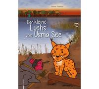Simon Theokas Christina Maria Wei Der kleine Luchs vom Usma (Copertina rigida)
