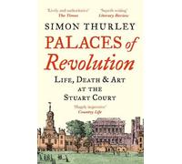 Simon Thurley Palaces of Revolution (Tascabile)