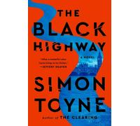 Simon Toyne The Black Highway (Copertina rigida) Laughton Rees