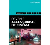 Simon Tric Devenir accessoiriste de cinéma (Tascabile)