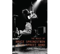 Simon Trowbridg The Music of Bruce Springsteen and the E Street Ban (Tascabile)