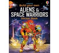 Simon Tudhope Build Your Own Aliens and Space Warriors Sticker Book (Tascabile)