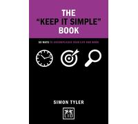 Simon Tyler The Keep It Simple Book (Copertina rigida) Concise Advice