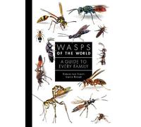 Wasps of the World: A Guide to Every Family