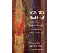 Simon Victor Goncharenko Wounds That Heal (Tascabile)
