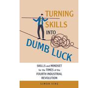 Simon Vine Turning Skills Into Dumb Luck (Copertina rigida)