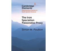 Simon W. Poulton The Iron Speciation Paleoredox Proxy (Tascabile)