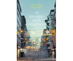Simon Waldman Emre Caliskan The 'New Turkey' and its Discontents (Tascabile)