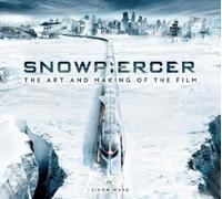 Simon Ward Snowpiercer: The Art and Making of the Film (Tascabile)