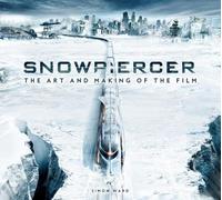Simon Ward Snowpiercer: The Art and Making of the Film (Tascabile)
