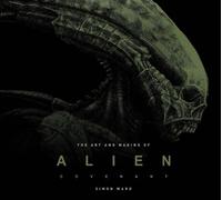 Simon Ward The Art and Making of Alien: Covenant (Copertina rigida)