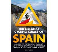 Simon Warren 100 Greatest Cycling Climbs of Spain (Tascabile)