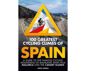 Simon Warren 100 Greatest Cycling Climbs of Spain (Tascabile)
