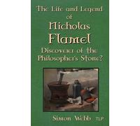 Simon Webb The Life and Legend of Nicholas Flamel (Tascabile)