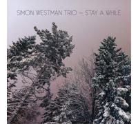 Simon Westman Trio Stay a While Album