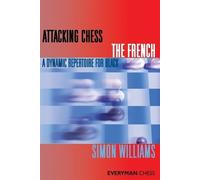 Simon Williams Attacking Chess: The French (Tascabile)