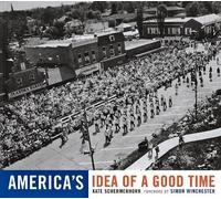 Simon Winchester Kate Schermerhorn America's Idea Of A Good Time (Tascabile)