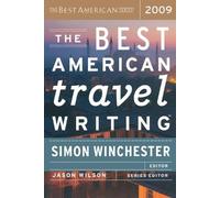 Simon Winchester The Best American Travel Writing 2009 (Tascabile) Best American
