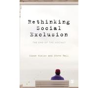 Simon Winlow Steve Hall Rethinking Social Exclusion (Tascabile)