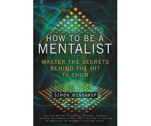 Simon Winthrop How to Be a Mentalist (Tascabile)