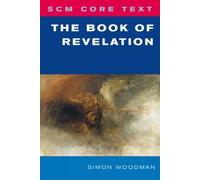 Simon Woodman SCM Core Text: The Book of Revelation (Tascabile) SCM Core Text