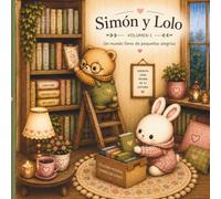 Simón y Lolo. Volumen 1.: Pequeños momentos felices.