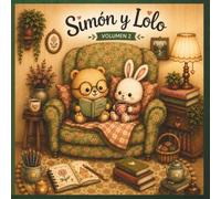 Simón y Lolo. Volumen 2.: La magia de lo cotidiano.