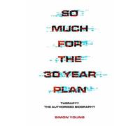 Simon Young So Much For The 30 Year Plan (Tascabile)