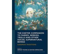 Simon Young The Exeter Companion to Fairies, Nereids, Trolls and oth (Tascabile)