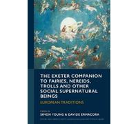 Simon Young The Exeter Companion to Fairies, Nereids, Trolls (Copertina rigida)