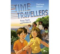Simona Ceccarel Time Travellers - Pizza, Pasta und Probleme: (Copertina rigida)