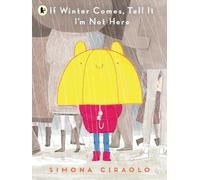 Simona Ciraolo If Winter Comes, Tell It I'm Not Here (Tascabile)