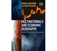 Simona Iammarino Philip Mc Multinationals and Economic Geogr (Copertina rigida)